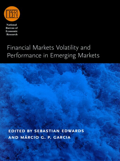 Title details for Financial Markets Volatility and Performance in Emerging Markets by Sebastian Edwards - Available